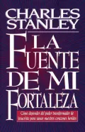 LA Fuente De Mi Fortaleza/the Source of My Strength