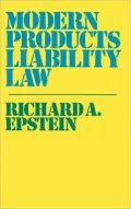 Modern Products Liability Law A Legal Revolution