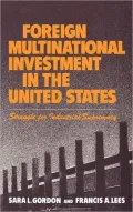 Foreign Multinational Investment in the United States: Struggle for Industrial Supremacy