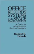 Office Records Systems and Space Management: A Guide for Administrative Services Managers