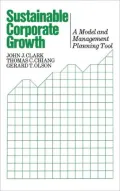 Sustainable Corporate Growth : A Model and Management Planning Tool