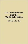 U.S. Protectionism And The World Debt Crisis