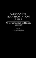 Alternative Transportation Fuels : An Environmental and Energy Solution