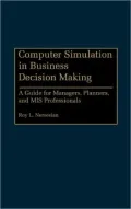 Computer Simulation in Business Decision Making: A Guide for Managers, Planners, and MIS Professionals