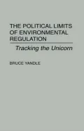Political Limits Of Environmental Regulation