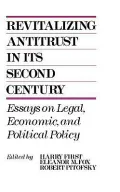Revitalizing Antitrust In Its Second Century