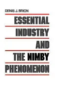 Essential Industry and the Nimby Phenomenon: A Problem of Distributive Justice