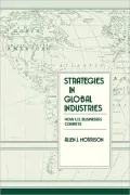 Strategies in Global Industries: How U.S. Businesses Compete