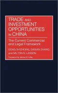 Trade and Investment Opportunities in China: The Current Commercial and Legal Framework