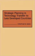 Strategic Planning in Technology Transfer to Less Developed Countries