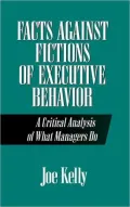 Facts Against Fictions Of Executive Behavior