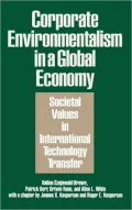 Corporate Environmentalism in a Global Economy: Societal Values in International Technology Transfer