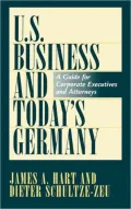 U.S. Business and Today's Germany A Guide for Corporate Executives and Attorneys