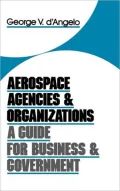 Aerospace Agencies and Organizations A Guide for Business and Government