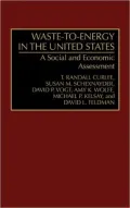 Waste-to-Energy in the United States : A Social and Economic Assessment