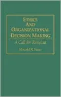 Ethics and Organizational Decision Making: A Call for Renewal