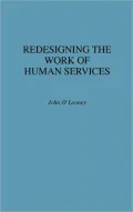 Redesigning the Work of Human Services