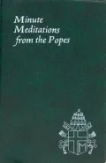Minute Meditation from the Popes