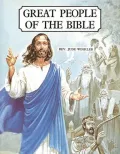 Great People of the Bible: Living Portraits in Word and Picture