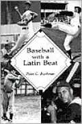 Baseball with a Latin Beat: A History of the Latin American Game