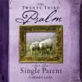 The Twenty-Third Psalm for the Single Parent