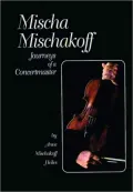 Mischa Mischakoff: Journeys of a Concertmaster