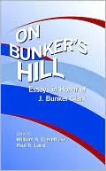 On Bunker's Hill: Essays in Honor of J. Bunker Clark, 1931-2003