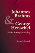 Johannes Brahms and George Henschel: An Enduring Friendship