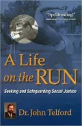 A Life on the Run: Seeking and Safeguarding Social Justice