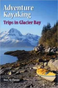 Adventure Kayaking: Trips in Glacier Bay