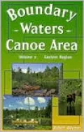Boundary Waters Canoe Area: The Eastern Region