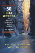 50 Best Short Hikes in Utah's National Parks