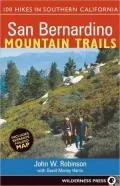 San Bernardino Mountain Trails: 100 Hikes in Southern California