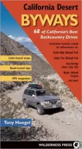 California Desert Byways: 68 of California's Best Backcountry Drives