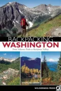 Backpacking Washington: From Volcanic Peaks to Rainforest Valleys