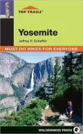 Top Trails: Yosemite: Must-Do Hikes for Everyone