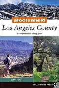 Afoot & Afield in Los Angeles County: A Comprehensive Hiking Guide