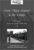 The Gypsies During the Second World War: Volume 1: From Race Science to the Camps