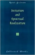 Initiation And Spiritual Realization