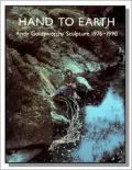 Hand to Earth: Andy Goldsworthy Sculpture 1976-1990