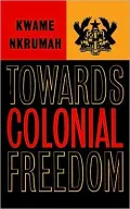 Towards Colonial Freedom: Africa in the Struggle Against World Imperialism