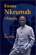 Kwame Nkrumah, A Biography