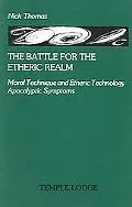Battle for the Etheric Realm Moral Technique and Etheric Technology, Apocalyptic Symptoms