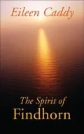 The Spirit of Findhorn