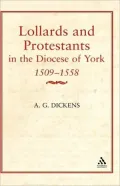 Lollards & Protestants In The Diocese Of York, 1509-58