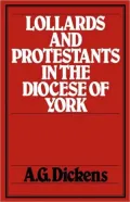 Lollards And Protestants In The Diocese Of York, Vol. 10