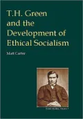 T. H. Green and the Development of Ethical Socialism