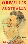 Orwell's Australia (Short Books Series): From Cold War to Culture Wars