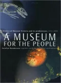 Museum for the People A History of Museum Victoria and Its Predecessors 1854-2000
