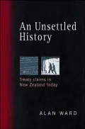 Unsettled History Treaty Claims in New Zealand Today